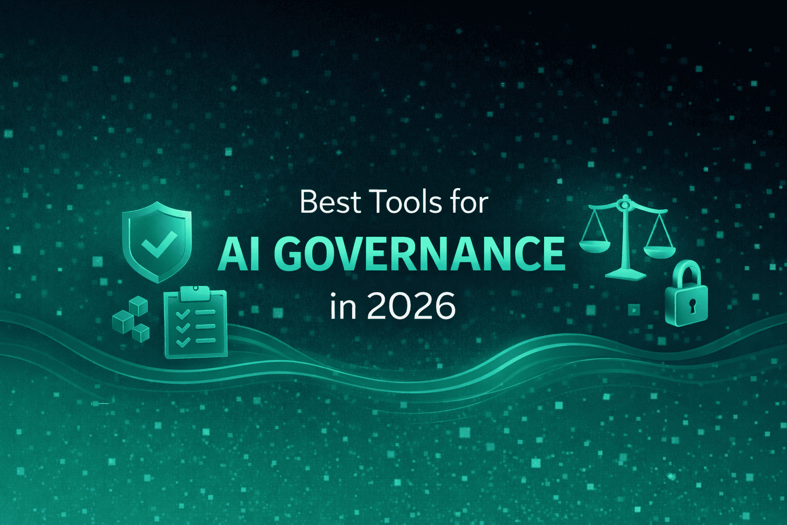 Best Tools for AI Governance in 2026